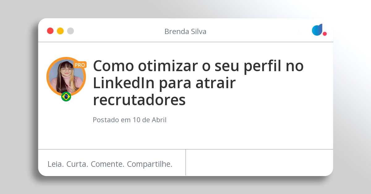 Como otimizar o seu perfil no LinkedIn para atrair recrutadores