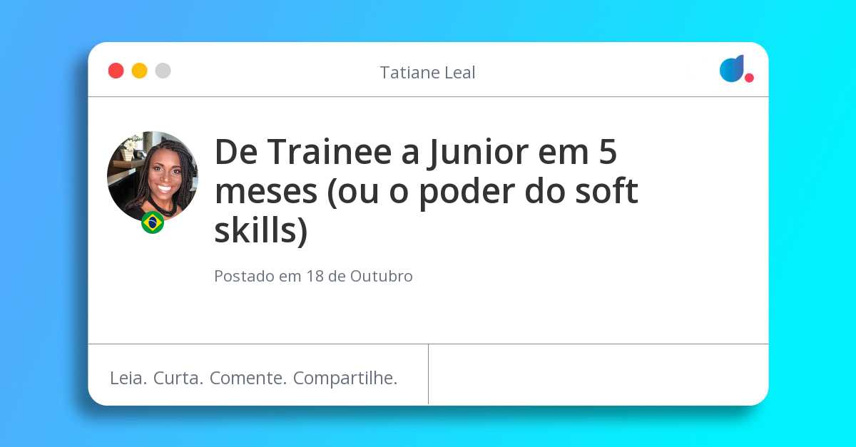 De Trainee a Junior em 5 meses (ou o poder do soft skills)
