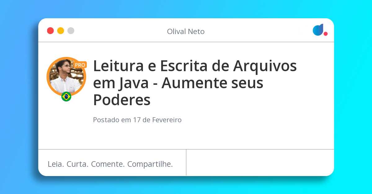 Leitura e Escrita de Arquivos em Java - Aumente seus Poderes