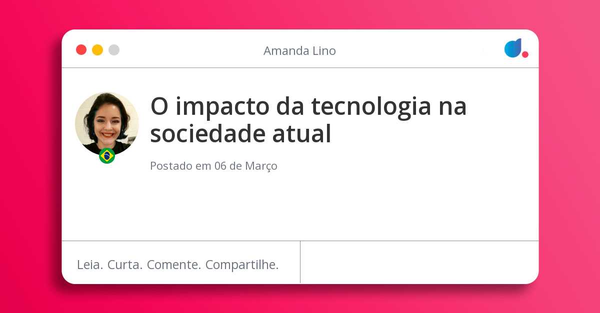 O impacto da tecnologia na sociedade atual